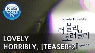Lovely Horribly | 러블리 호러블리 [Teaser-Ver.2]