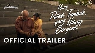 Official Trailer 'Yang Patah Tumbuh Yang Hilang Berganti' | 30 Okt 2022 di Jakarta World Cinema Week