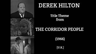 Derek Hilton: Title Theme from The Corridor People (1966)
