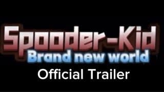 Spooder-Kid Brand New World  Official Trailer 2