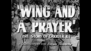 Wing and a Prayer - Theatrical Release Trailer - 1944 Movie - USA