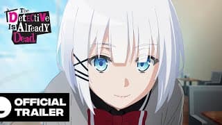 The Detective Is Already Dead | Official Anime PV