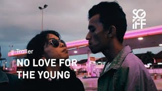 No Love For The Young Trailer | SGIFF 2020