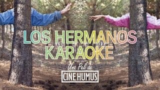 "Los hermanos karaoke" (The karaoke brothers) de Cine Humus  - Trailer