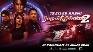 IMPAK MAKSIMA 2 - OFFICIAL TRAILER | DI PAWAGAM MULAI 17 JULAI 2025