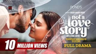 Not A Love Story | নট এ লাভ স্টোরি | Full Natok | Tawsif Mahbub | Totini | Rakhi | Bangla Natok 2026