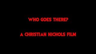 Who Goes There? Official Trailer
