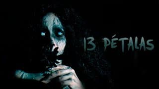 13 PÉTALAS - Curta-metragem de terror