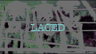 LACED (2022) | trailer