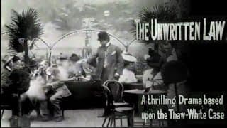 The Unwritten Law: A Thrilling Drama Based on the Thaw-White Tragedy (S. Lubin, 1907) New soundtrack