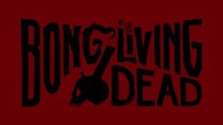 BONG of the Living Dead Trailer #1