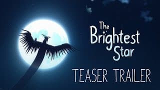 The Brightest Star - Official Teaser Trailer