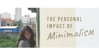 True Minimalist Travel - Part V  |  The Long-Term Personal Impact of Minimalism