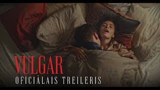 VULGAR | Oficiālais Treileris | Kinoteātros no 13. Decembra