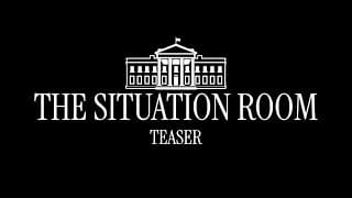 The Situation Room | Teaser