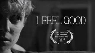 I Feel Good | Short Film