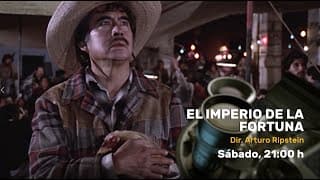 El imperio de la fortuna en MX Nuestro Cine | Promo