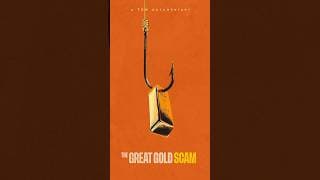 The Great Gold Scam | OFFICIAL TRAILER