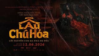 LẦU CHÚ HỎA | TEASER TRAILER | DỰ KIẾN KHỞI CHIẾU: 12.06.2026