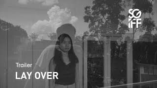 Lay Over Trailer | SGIFF 2022