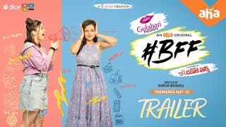 #BFF Trailer | an aha original |  Siri hanumanth, Ramya Pasupuleti, Bhargav Macharla.