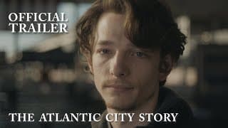 The Atlantic City Story – Official Trailer (HD)