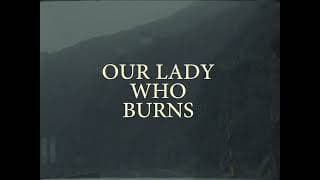 Our Lady Who Burns - Sheffield DocFest 2024