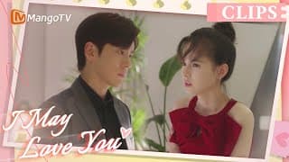 【Clips】Tang Xin Boldly Revealed Her Feelings | I May Love You | MangoTV English
