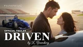 Official Trailer! Passionflix presents "Driven" by K. Bromberg