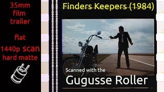 Finders Keepers (1984) 35mm film trailer, flat hard matte, 1440p