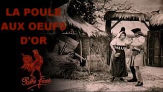 La poule aux oeufs d'or [The Hen That Laid Golden Eggs] (Gaston Velle, 1905)