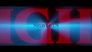 Night Run | Final Trailer