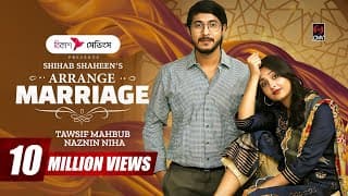 Arrange Marriage | অ্যারেঞ্জ ম্যারেজ | Full Natok | Tawsif Mahbub | Niha | New Bangla Natok 2026