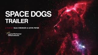 SPACE  DOGS | Teaser | Trailer | a film by Elsa Kremser & Levin Peter (2019)