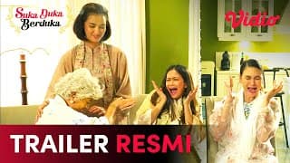 Trailer Resmi | Suka Duka Berduka | Jihane Almira Chedid, Luna Maya, Tora Sudiro, Oka Antara