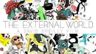 THE EXTERNAL WORLD [HD] - David OReilly