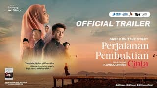 OFFICIAL TRAILER FILM PERJALANAN PEMBUKTIAN CINTA | 7 Maret di Bioskop