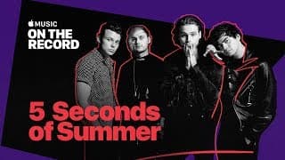 On the Record: 5 Seconds of Summer [TRAILER] | Apple Music