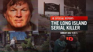 ID Special Report: The Long Island Serial Killer | Investigation Discovery