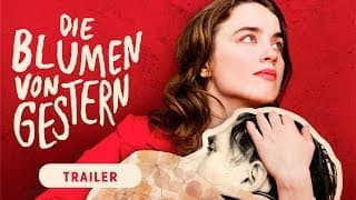 Die Blumen von gestern (Offizieller Trailer deutsch)