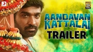 Aandavan Kattalai - Official Trailer