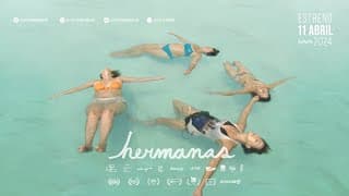 Hermanas - Tráiler Oficial