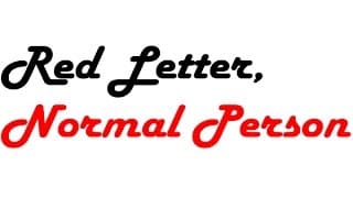 RED LETTER, NORMAL PERSON