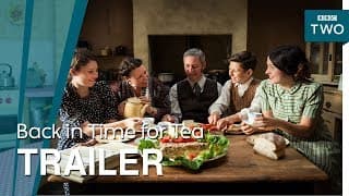 Back in Time for Tea: Trailer - BBC Two