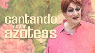 CANTANDO EN LAS AZOTEAS