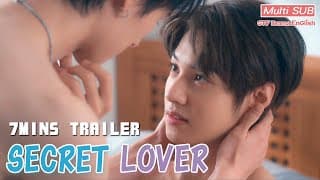 𝐒𝐞𝐜𝐫𝐞𝐭 𝐋𝐨𝐯𝐞𝐫 7-Minute Trailer【MULTI SUB】BL Series｜GTV DRAMA English
