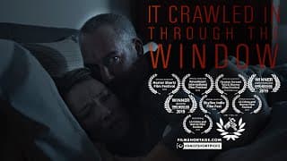 It Crawled In Through The Window | Short Horror Film