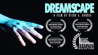 DREAMSCAPE | A SHORT FILM (FESTIVAL CUT)