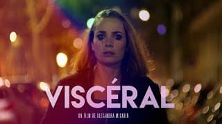 Viscéral - Court métrage - Alexandra Mignien