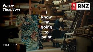 Philip Trusttum: I Know I'm Going to Paint | Trailer | RNZ